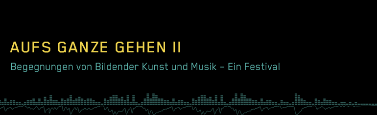 Presseinformationen zum Festival "Aufs Ganze gehen II" im Künstlerverein Walkmühle Wiesbaden